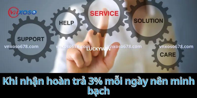 Khi nhận hoàn trả 3% mỗi ngày nên minh bạch