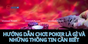 Về trò chơi poker là gì?